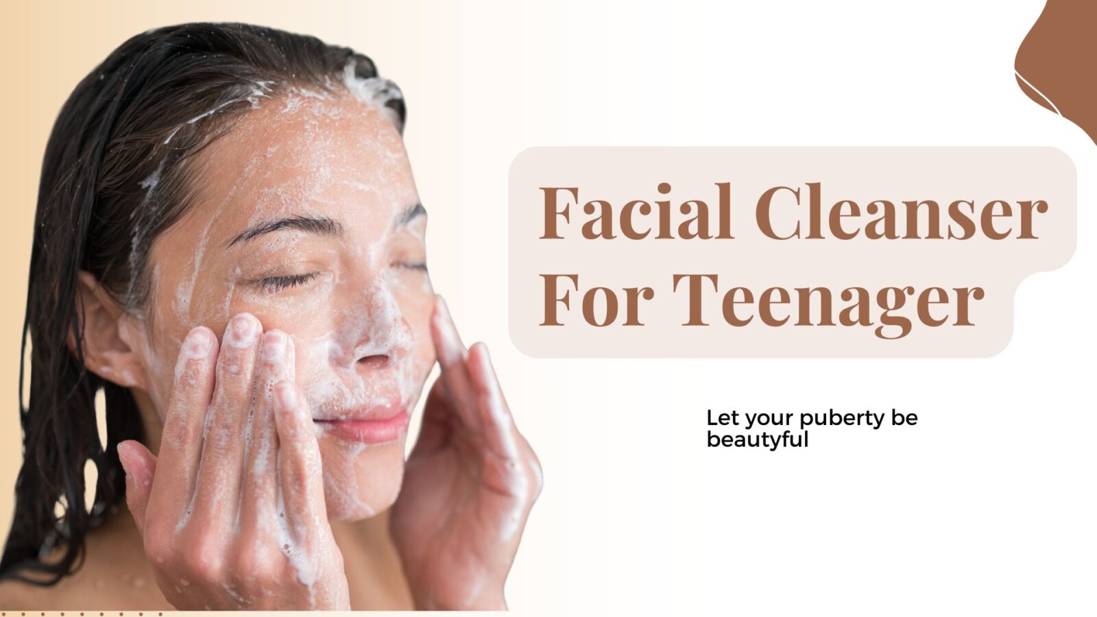 Facial cleanser for teenager